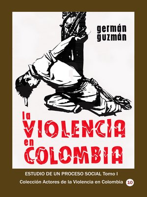 cover image of La violencia en Colombia Estudio de un proceso social Tomo I